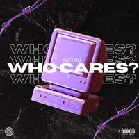 Who Cares??? by PapiXhu 