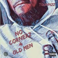 No Cornerz 4 Old Men by TGunnzz