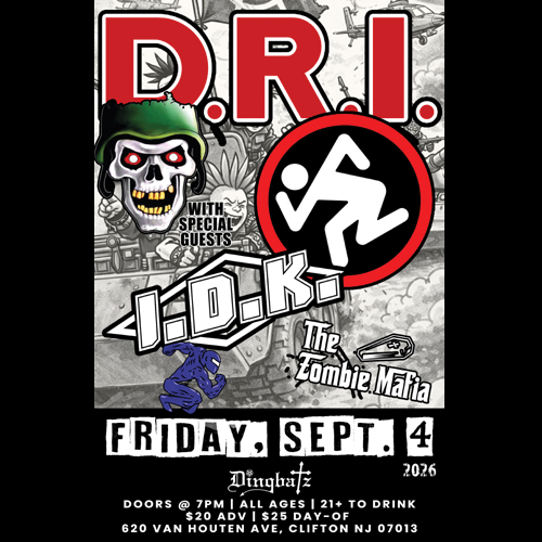 SEPT 4th 2026 D.R.I. / I.D.K. / Zombie Mafia