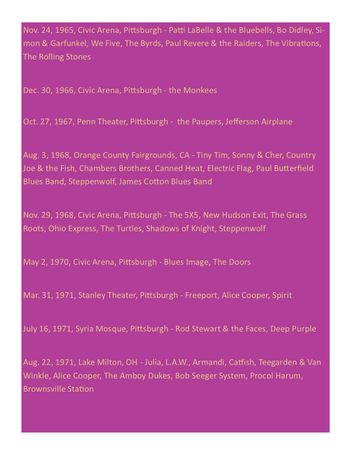 These are all the concerts I attended (thanks to Tom Rodak), before moving to Las Vegas.  All before my 15th birthday.
