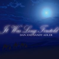 It Was Long Foretold by Dan & Sandy Adler