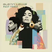 Past Tense (Single) by Glenn Lewis