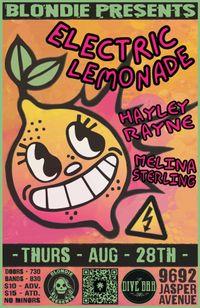 Blondie Presents Electric Lemonade w/ Hayley Rayne and Melina Sterling