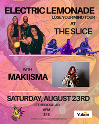 Electric Lemonade and Makiisma