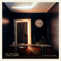 One More Drink, A Wave Goodbye by Clare Morgan McInally
