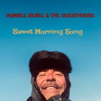 Sweet Morning Song by Humble Rebel & The Guesthouse