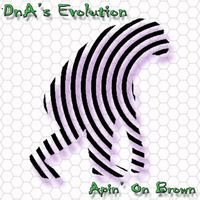 Apin' on Brown by DNA's Evolution