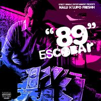 89 Escobar by Nalij x Lupo Fresh ft. HeemBugg 