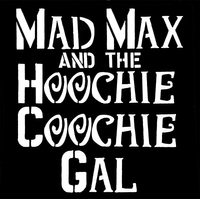 Mad Max and the Hootchie Cootchie Gal (Fran And Max Acoustic Duo)