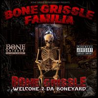 Bone Grissle Familia by Masters City Records
