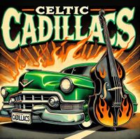 Celtic Cadillacs - Private Party