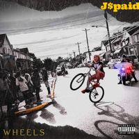 Wheels by J$paid