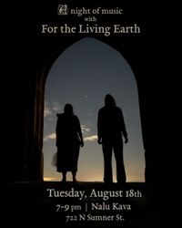 A night of music with For The Living Earth
