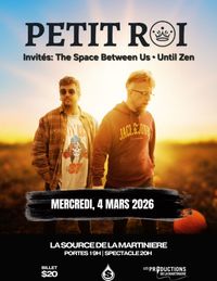 Petit Roi, Until Zen, The Space Between Us (Acoustic)