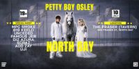 Petty Boy Osley - Halfway Home Tour : North Bay