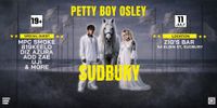 Petty Boy Osley - Halfway Home Tour : Sudbury