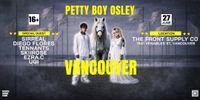 Petty Boy Osley - Halfway Home Tour : Vancouver