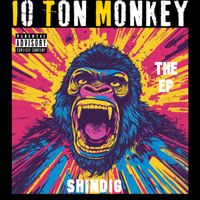 10 Ton Monkey EP Launch Party