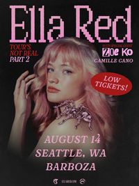 Ella Red w/ Zoe Ko, Camille Cano