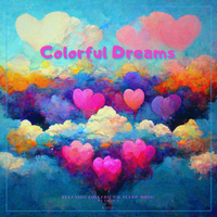 Colorful Dreams by Relaxing Lullabies by Greg S