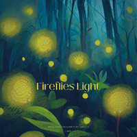 Fireflies light by Relaxing Lullabies by Greg S