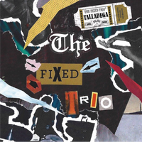TALLADEGA by THE FIXED TRIO