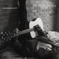 Trailblazers by Sara Rachel Scott