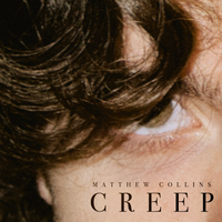 Creep by Matthew Collins