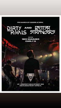Dirty Rivals and Better Strangers w/ Curly Q and 180xSummer