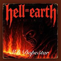 Hell on earth by SB Dopestar