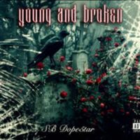 Young And Broken by SB Dopestar