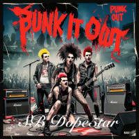 Punk It Out by SB Dopestar