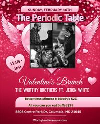 Valentine's Sunday Brunch w/ The Worthy Brothers 