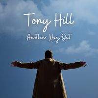 Another Way Out by Tony Hill
