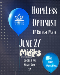 Karma Queen "Hopeless Optimist" LP release show with Saving Waves and Whelp