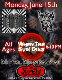 @ Far Out Lounge, Austin, Tx: When the Sun Dies & Brothers Of BLood, & Umman Manda