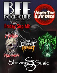 @ BFE: When the Sun Dies, Split Grin, Echoes of Revolt, Shaving Susie, & Midlife Anti-crisis