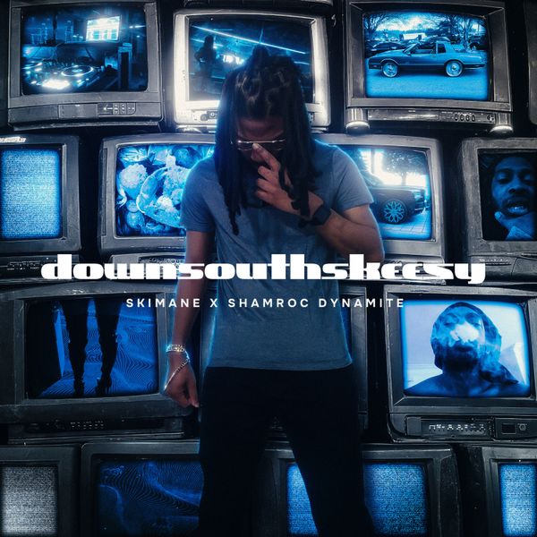 Skimane - downsouthskeezy [Full Digital Album]