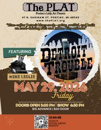 Detroit Trouble featuring Mike Leslie