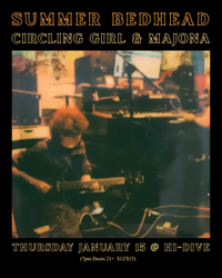  ★ Majona Supporting Summer Bedhead and Circling Girl  ★