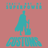 That's not my superpower by Customs