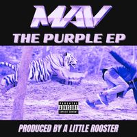 The Purple EP by Mav and A Little Rooster