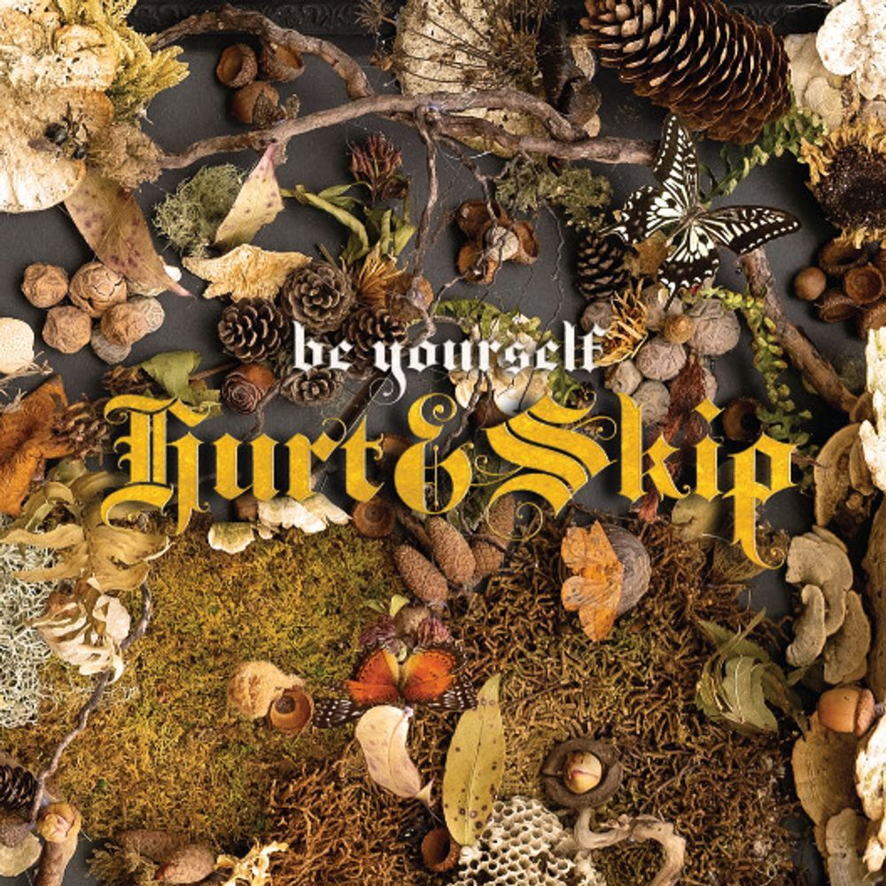 Be Yourself - Hurt & Skip Album