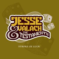 Stroke of Luck by Jesse Valach and the Testaments