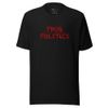 Phuq Politics (Unisex T-Shirt)