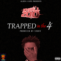 Trapped in the 4 - Single [Explicit] by Xhrill Zoo