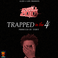 Trapped in the 4 - Single [CLEAN] by Xhrill Zoo
