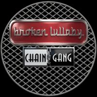 BROKEN LULLABY & CHAIN GANG *the THEATER SHOW*