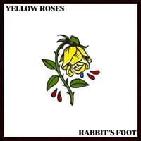 YELLOW ROSES by RABBIT'S FOOT