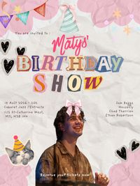 Matys' birthday show